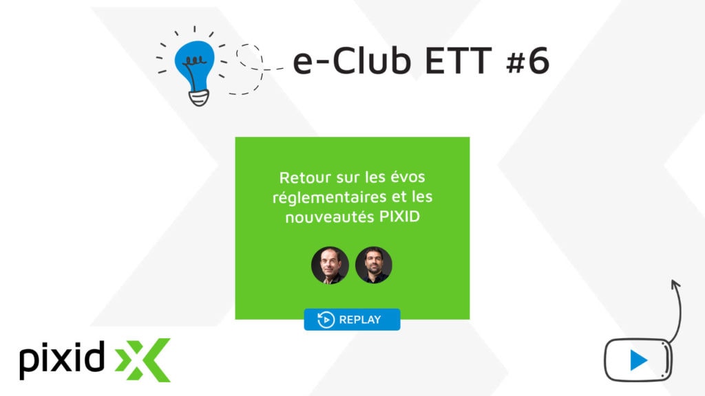 Intérim : les évolutions réglementaires et les nouveautés PIXID